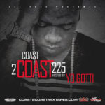 MIxtape Cover: Coast 2 Coast Mixtape Volume 225 hosted by Yo Gotti